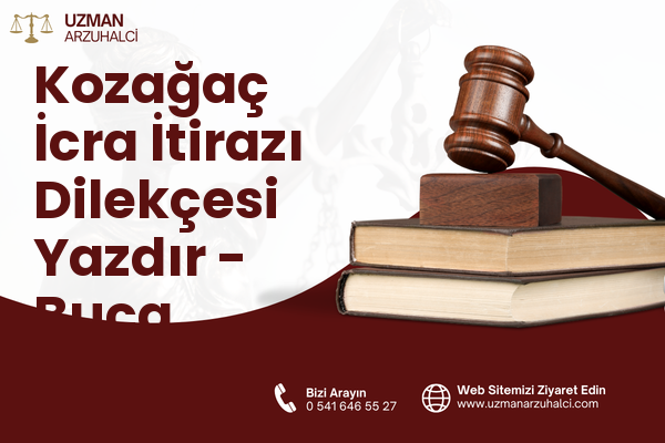 Kozağaç İcra İtirazı Dilekçesi Yazdır - Buca
