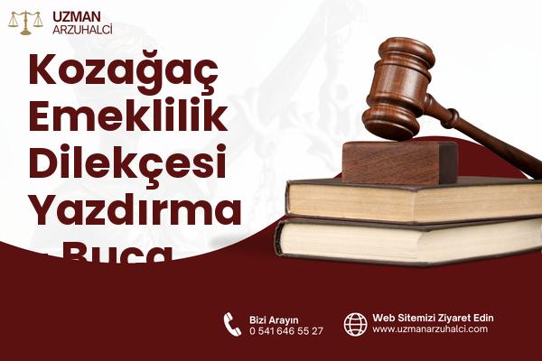 Kozağaç Emeklilik Dilekçesi Yazdırma - Buca