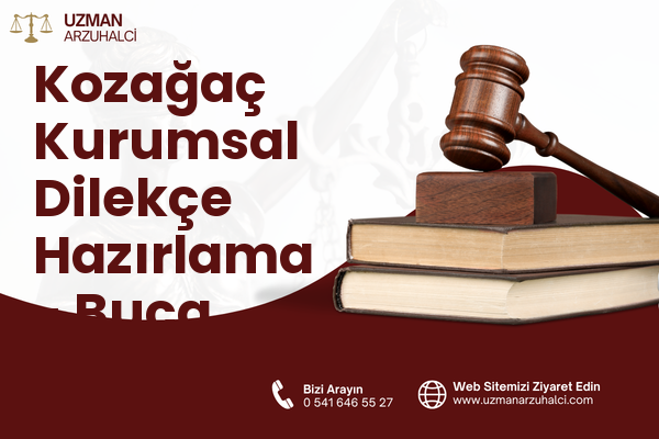 Kozağaç Kurumsal Dilekçe Hazırlama - Buca