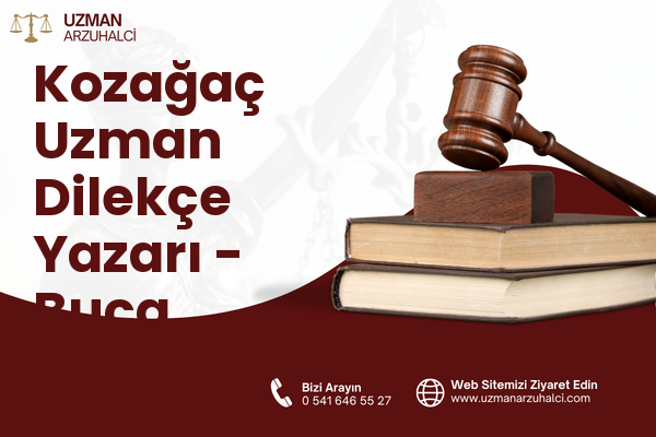 Kozağaç Uzman Dilekçe Yazarı - Buca