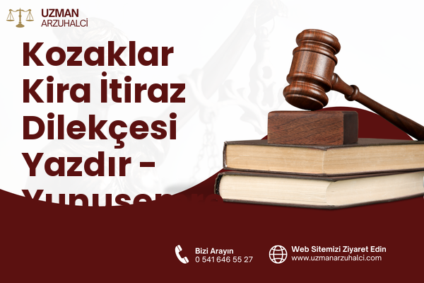 Kozaklar Kira İtiraz Dilekçesi Yazdır - Yunusemre