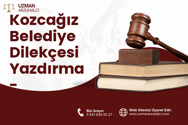 Kozcağız Belediye Dilekçesi Yazdırma - Onikişubat