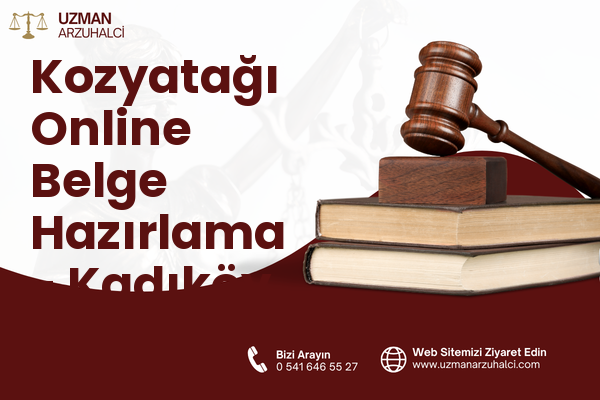 Kozyatağı Online Belge Hazırlama - Kadıköy