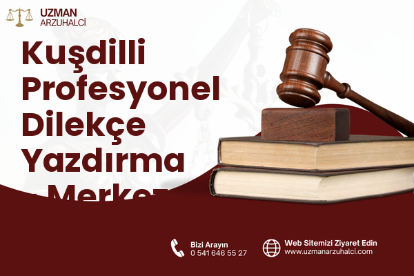 Kuşdilli Profesyonel Dilekçe Yazdırma - Merkez