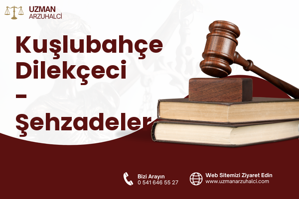 Kuşlubahçe Dilekçeci - Şehzadeler