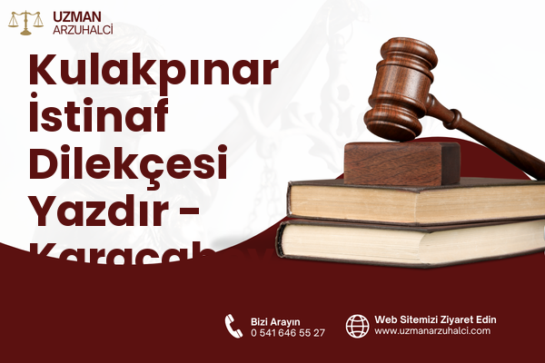 Kulakpınar İstinaf Dilekçesi Yazdır - Karacabey