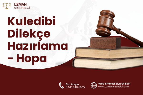 Kuledibi Dilekçe Hazırlama - Hopa