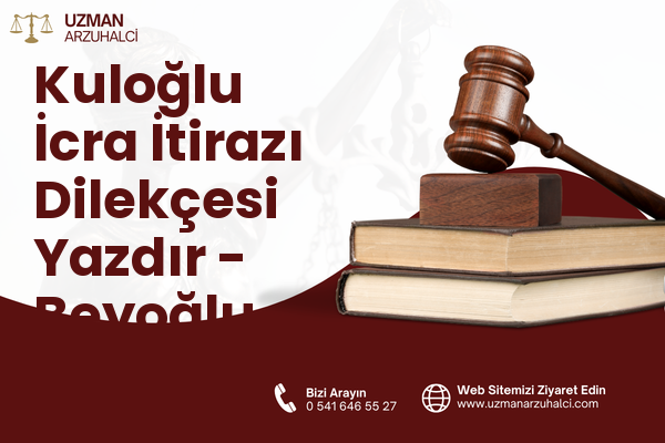 Kuloğlu İcra İtirazı Dilekçesi Yazdır - Beyoğlu