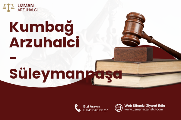 Kumbağ Arzuhalci - Süleymanpaşa