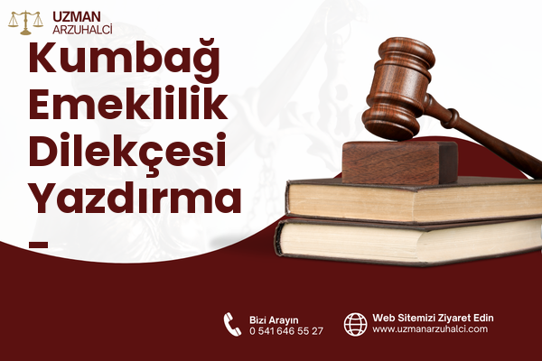 Kumbağ Emeklilik Dilekçesi Yazdırma - Süleymanpaşa