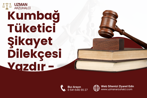 Kumbağ Tüketici Şikayet Dilekçesi Yazdır - Süleymanpaşa