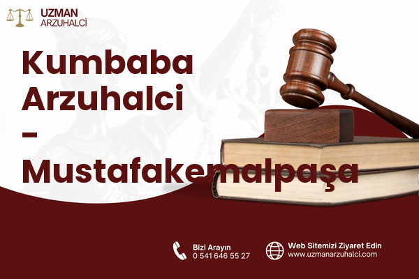 Kumbaba Arzuhalci - Mustafakemalpaşa