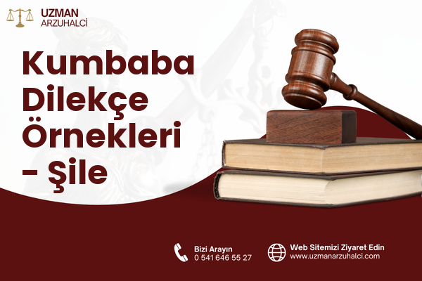 Kumbaba Dilekçe Örnekleri - Şile
