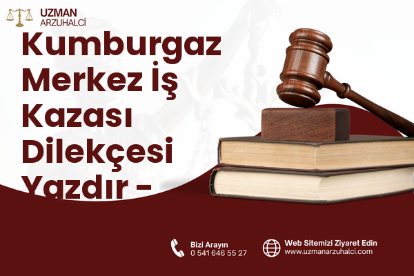 Kumburgaz Merkez İş Kazası Dilekçesi Yazdır - Büyükçekmece