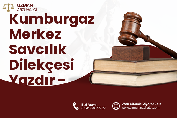 Kumburgaz Merkez Savcılık Dilekçesi Yazdır - Büyükçekmece