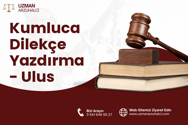 Kumluca Dilekçe Yazdırma - Ulus