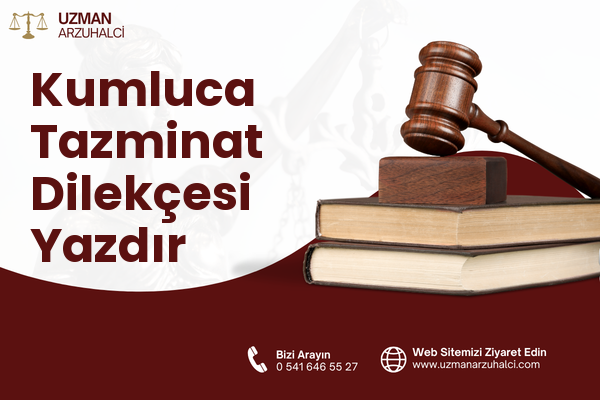 Kumluca Tazminat Dilekçesi Yazdır