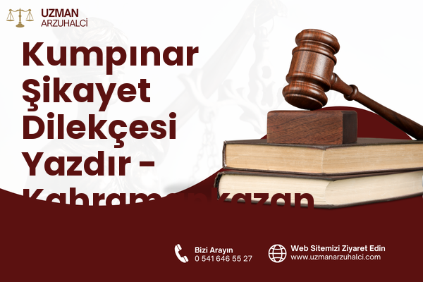 Kumpınar Şikayet Dilekçesi Yazdır - Kahramankazan