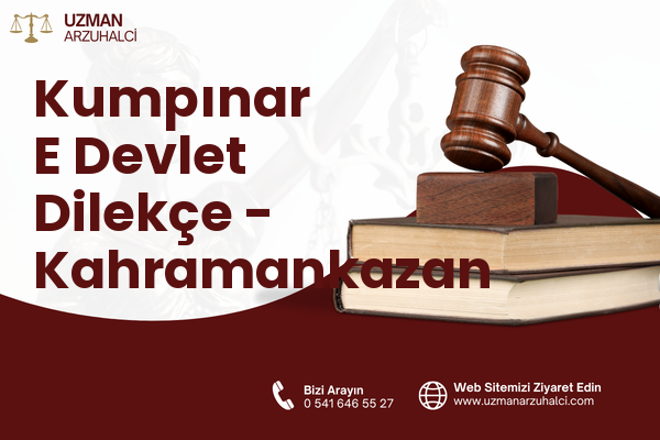 Kumpınar E Devlet Dilekçe - Kahramankazan