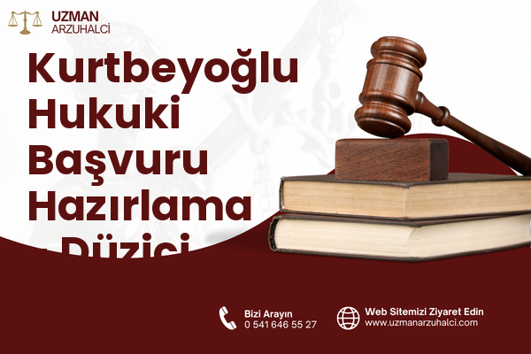 Kurtbeyoğlu Hukuki Başvuru Hazırlama - Düziçi