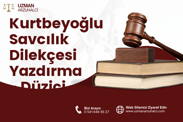 Kurtbeyoğlu Savcılık Dilekçesi Yazdırma - Düziçi