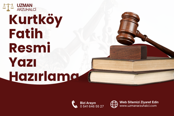 Kurtköy Fatih Resmi Yazı Hazırlama - Sapanca