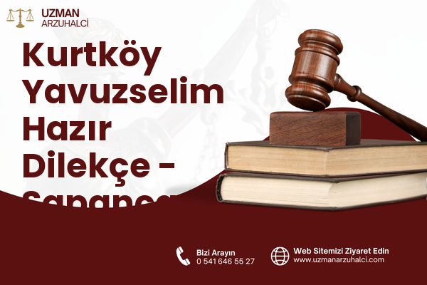 Kurtköy Yavuzselim Hazır Dilekçe - Sapanca