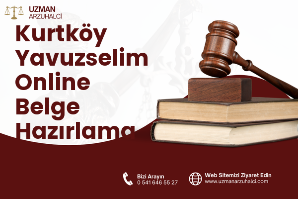 Kurtköy Yavuzselim Online Belge Hazırlama - Sapanca
