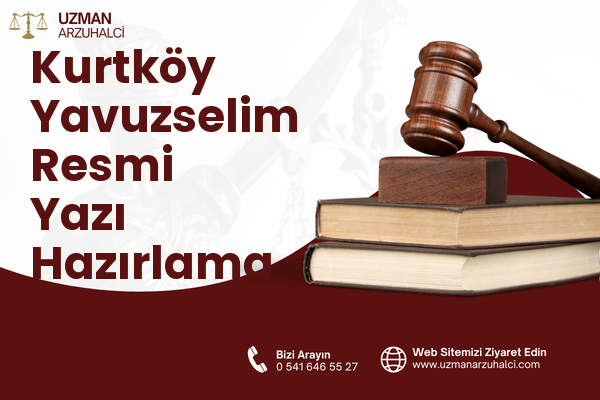 Kurtköy Yavuzselim Resmi Yazı Hazırlama - Sapanca