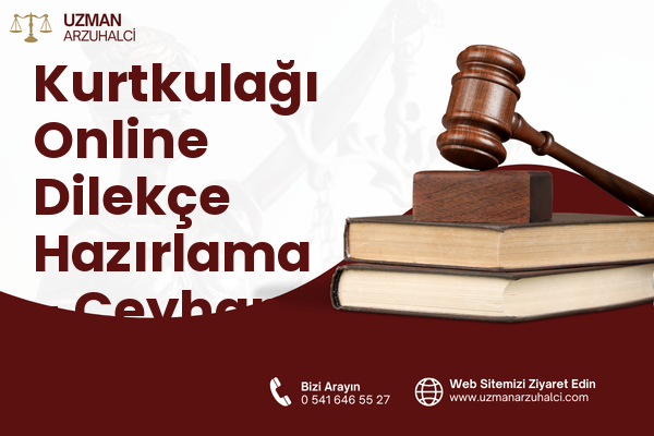 Kurtkulağı Online Dilekçe Hazırlama - Ceyhan
