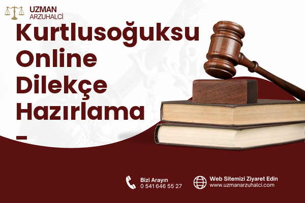 Kurtlusoğuksu Online Dilekçe Hazırlama - Kırıkhan