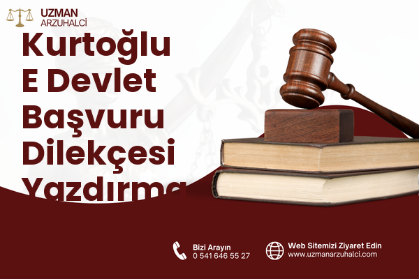Kurtoğlu E Devlet Başvuru Dilekçesi Yazdırma - Yıldırım