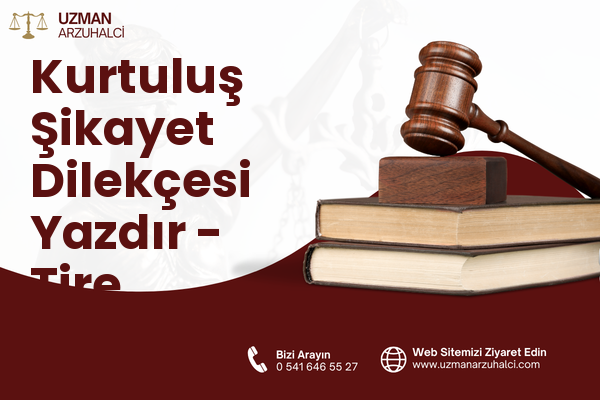 Kurtuluş Şikayet Dilekçesi Yazdır - Tire