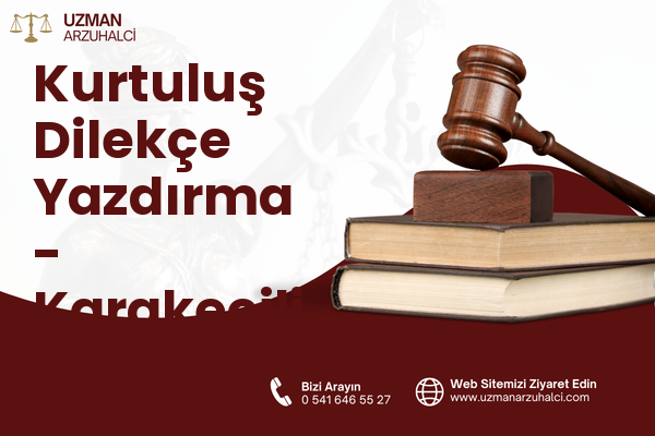 Kurtuluş Dilekçe Yazdırma - Karakeçili