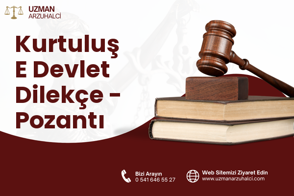 Kurtuluş E Devlet Dilekçe - Pozantı
