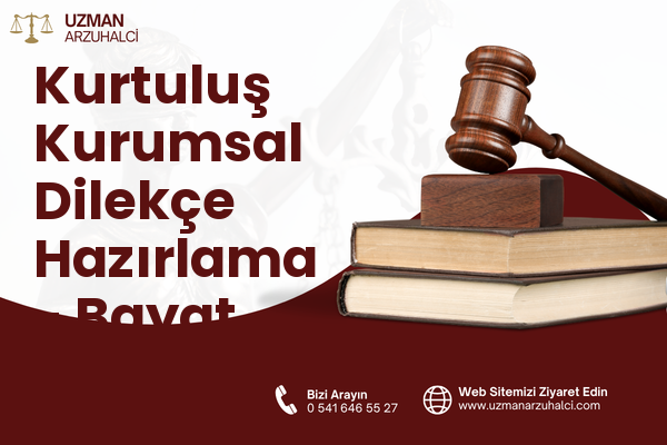 Kurtuluş Kurumsal Dilekçe Hazırlama - Bayat