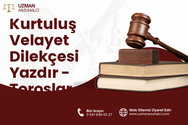 Kurtuluş Velayet Dilekçesi Yazdır - Toroslar