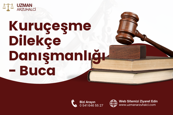 Kuruçeşme Dilekçe Danışmanlığı - Buca