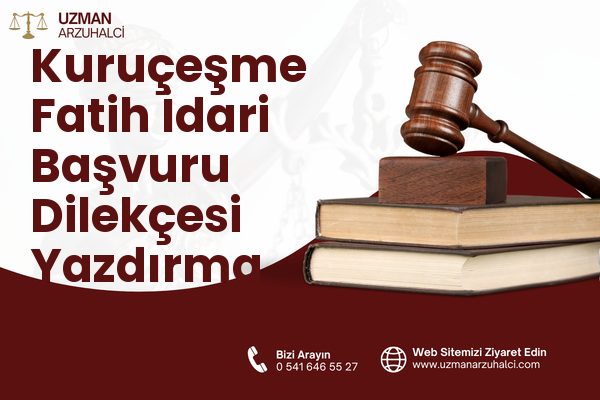 Kuruçeşme Fatih İdari Başvuru Dilekçesi Yazdırma - İzmit