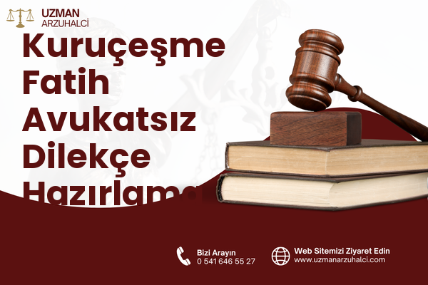 Kuruçeşme Fatih Avukatsız Dilekçe Hazırlama - İzmit