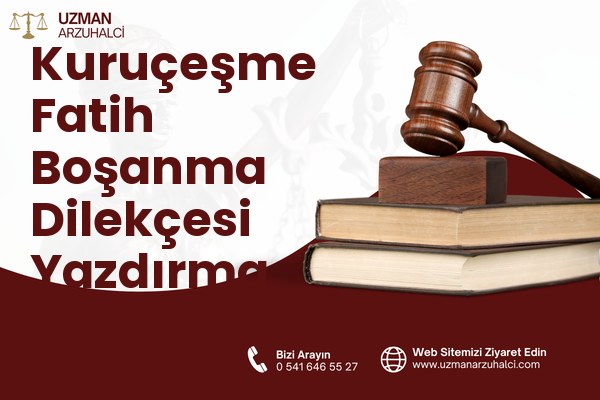 Kuruçeşme Fatih Boşanma Dilekçesi Yazdırma - İzmit