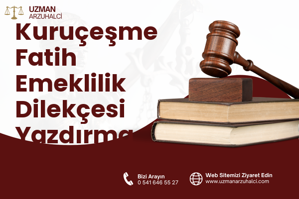 Kuruçeşme Fatih Emeklilik Dilekçesi Yazdırma - İzmit