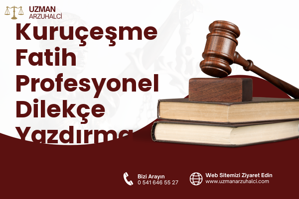 Kuruçeşme Fatih Profesyonel Dilekçe Yazdırma - İzmit
