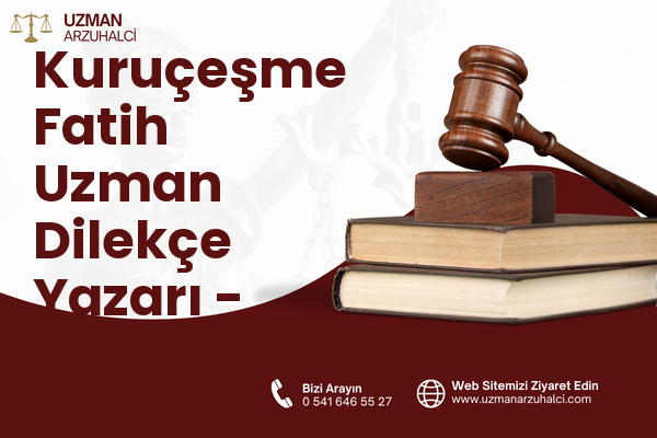 Kuruçeşme Fatih Uzman Dilekçe Yazarı - İzmit