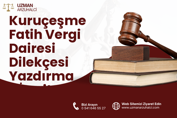 Kuruçeşme Fatih Vergi Dairesi Dilekçesi Yazdırma - İzmit