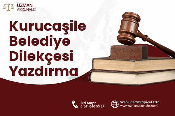 Kurucaşile Belediye Dilekçesi Yazdırma