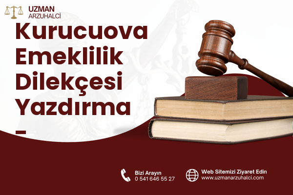 Kurucuova Emeklilik Dilekçesi Yazdırma - Kavaklıdere
