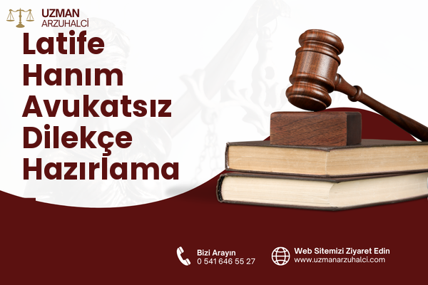 Latife Hanım Avukatsız Dilekçe Hazırlama - Karşıyaka