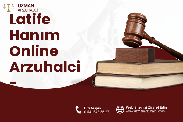 Latife Hanım Online Arzuhalci - Karşıyaka