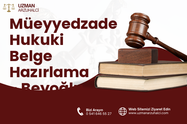 Müeyyedzade Hukuki Belge Hazırlama - Beyoğlu